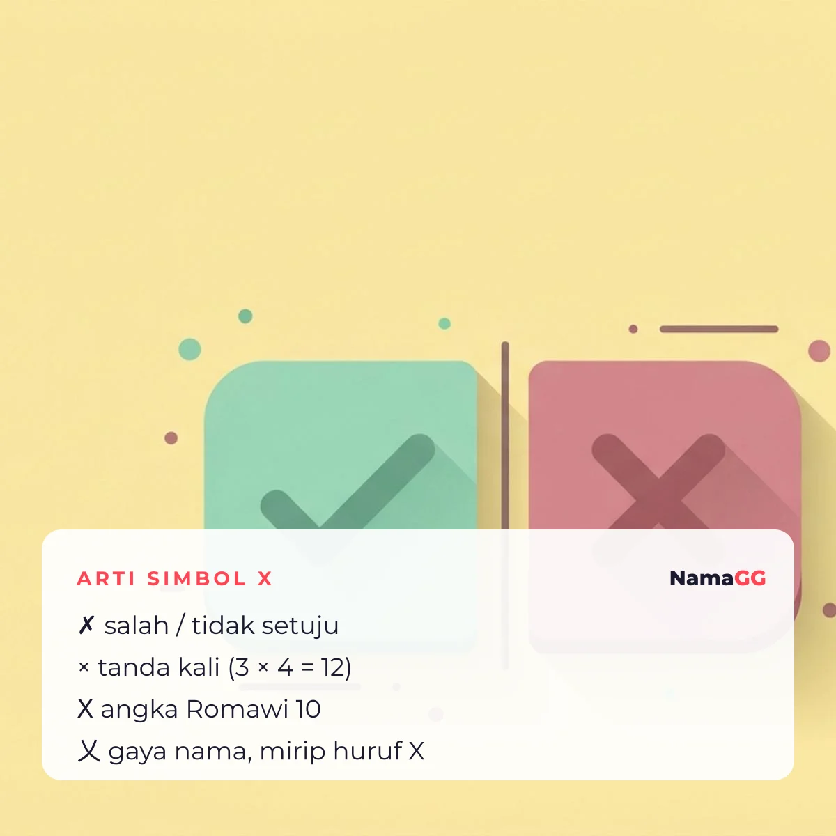 Arti simbol X: tanda salah, tanda kali, angka Romawi 10, dan gaya nama 乂