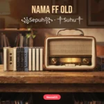 Nama FF keren old dan jadul NamaGG